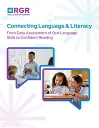 Connecting Language and Literacy Oral Language Whitepaper