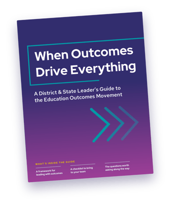 When Outcomes Drive Everything: A District & State Leader's Guide to the Education Outcomes Movement" from Really Great Reading